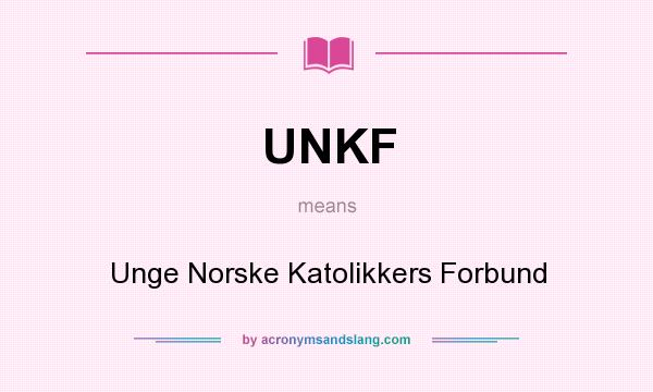 What does UNKF mean? It stands for Unge Norske Katolikkers Forbund