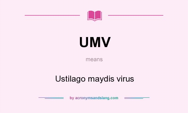 What does UMV mean? It stands for Ustilago maydis virus
