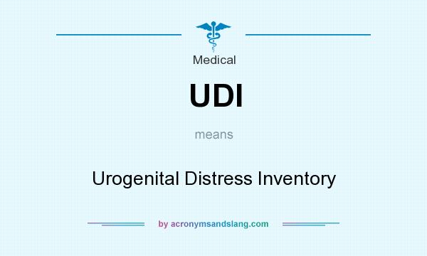 What does UDI mean? It stands for Urogenital Distress Inventory