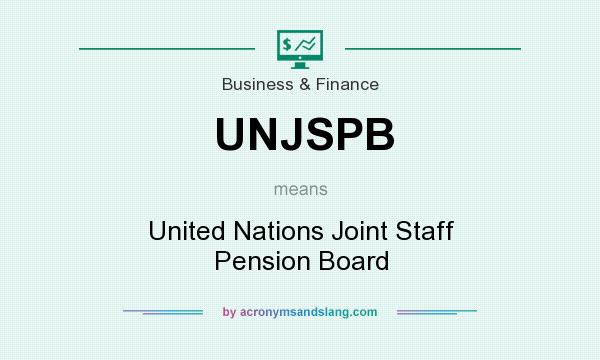 What does UNJSPB mean? It stands for United Nations Joint Staff Pension Board