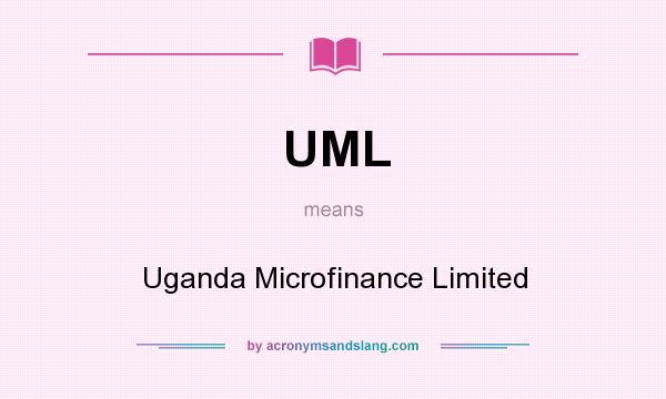 What does UML mean? It stands for Uganda Microfinance Limited