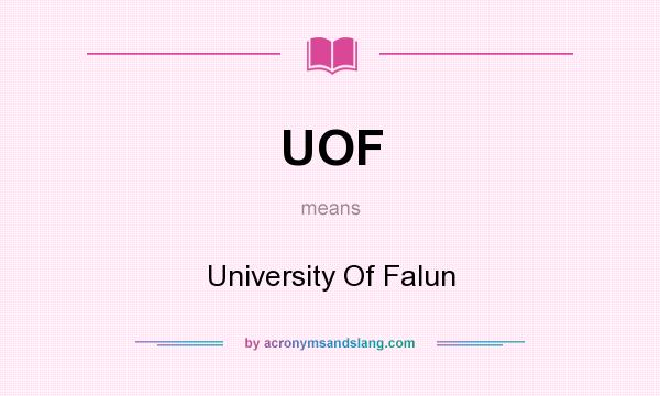 What does UOF mean? It stands for University Of Falun