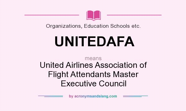 What does UNITEDAFA mean? It stands for United Airlines Association of Flight Attendants Master Executive Council