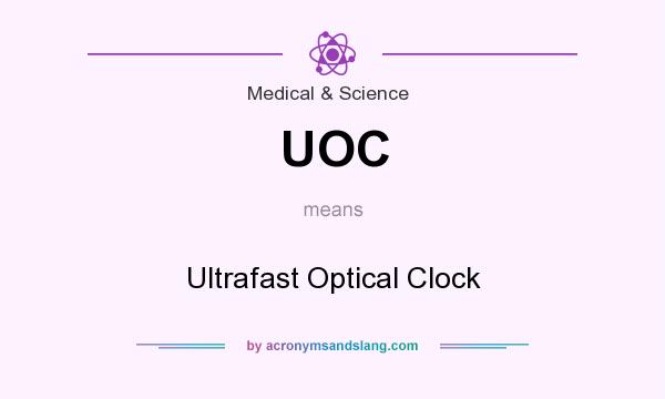 What does UOC mean? It stands for Ultrafast Optical Clock