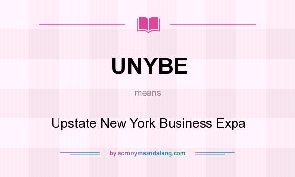 What does UNYBE mean? It stands for Upstate New York Business Expa