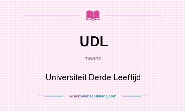 What does UDL mean? It stands for Universiteit Derde Leeftijd