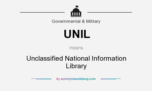 What does UNIL mean? It stands for Unclassified National Information Library