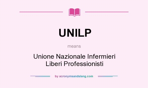 What does UNILP mean? It stands for Unione Nazionale Infermieri Liberi Professionisti
