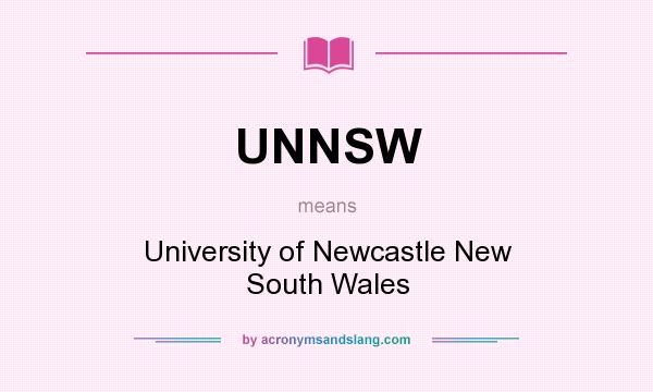 What does UNNSW mean? It stands for University of Newcastle New South Wales