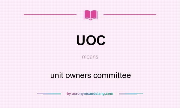What does UOC mean? It stands for unit owners committee