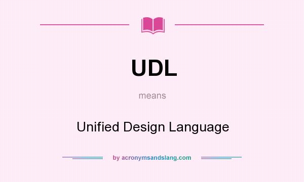 What does UDL mean? It stands for Unified Design Language