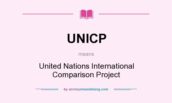 What does UNICP mean? It stands for United Nations International Comparison Project
