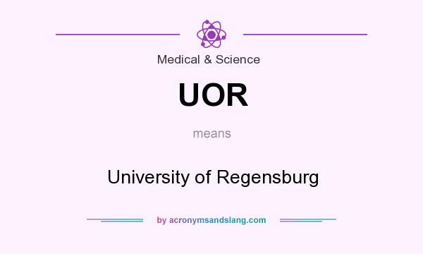 What does UOR mean? It stands for University of Regensburg