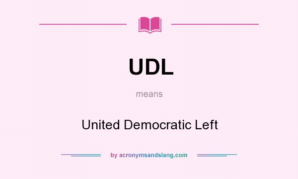 What does UDL mean? It stands for United Democratic Left