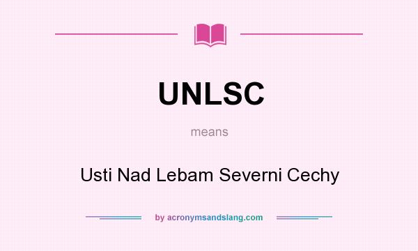What does UNLSC mean? It stands for Usti Nad Lebam Severni Cechy