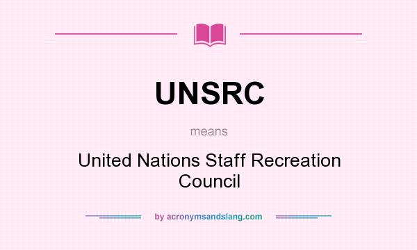 What does UNSRC mean? It stands for United Nations Staff Recreation Council