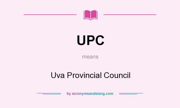 What does UPC mean? It stands for Uva Provincial Council