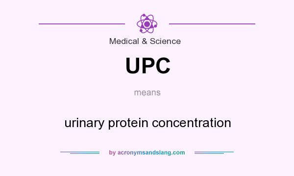 What does UPC mean? It stands for urinary protein concentration