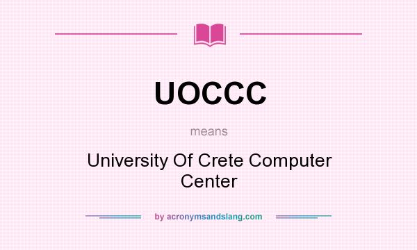 What does UOCCC mean? It stands for University Of Crete Computer Center
