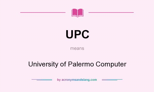What does UPC mean? It stands for University of Palermo Computer