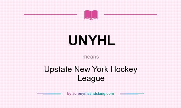 What does UNYHL mean? It stands for Upstate New York Hockey League