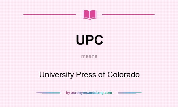 What does UPC mean? It stands for University Press of Colorado