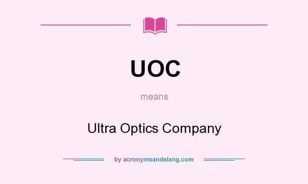 What does UOC mean? It stands for Ultra Optics Company