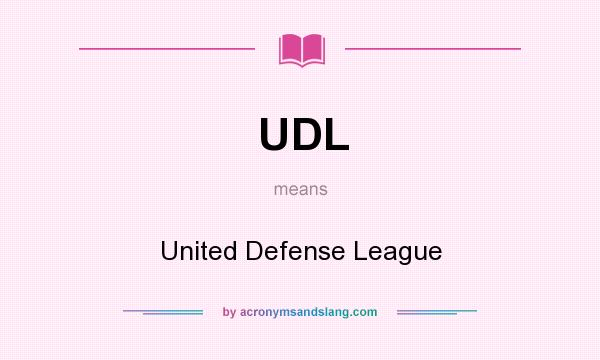 What does UDL mean? It stands for United Defense League