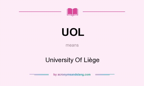 What does UOL mean? It stands for University Of Liège