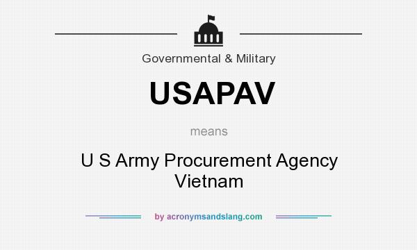 What does USAPAV mean? It stands for U S Army Procurement Agency Vietnam