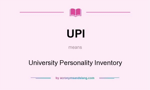 What does UPI mean? It stands for University Personality Inventory