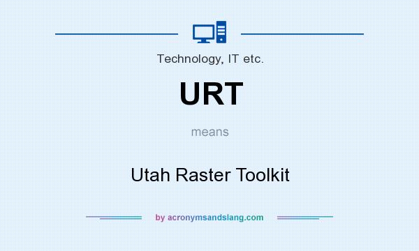 What does URT mean? It stands for Utah Raster Toolkit