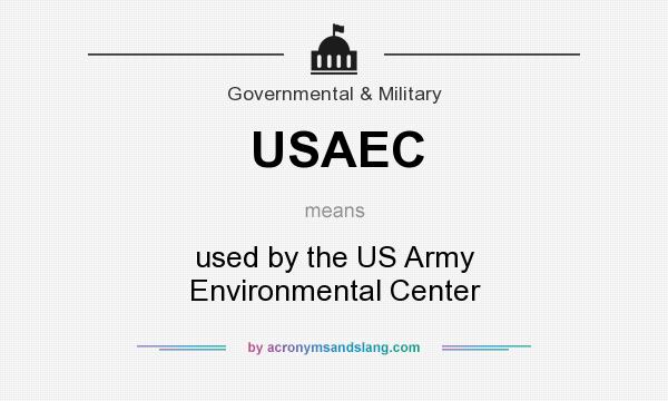 What does USAEC mean? It stands for used by the US Army Environmental Center