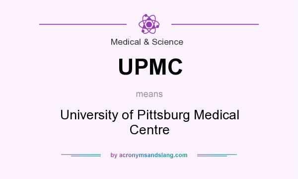 What does UPMC mean? It stands for University of Pittsburg Medical Centre