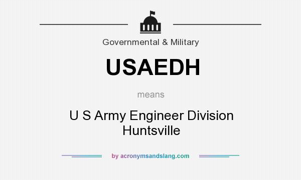 What does USAEDH mean? It stands for U S Army Engineer Division Huntsville