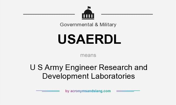 What does USAERDL mean? It stands for U S Army Engineer Research and Development Laboratories