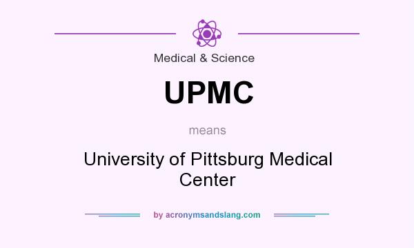 What does UPMC mean? It stands for University of Pittsburg Medical Center