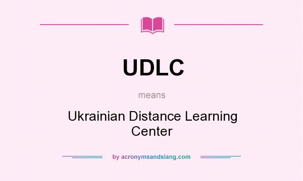 What does UDLC mean? It stands for Ukrainian Distance Learning Center