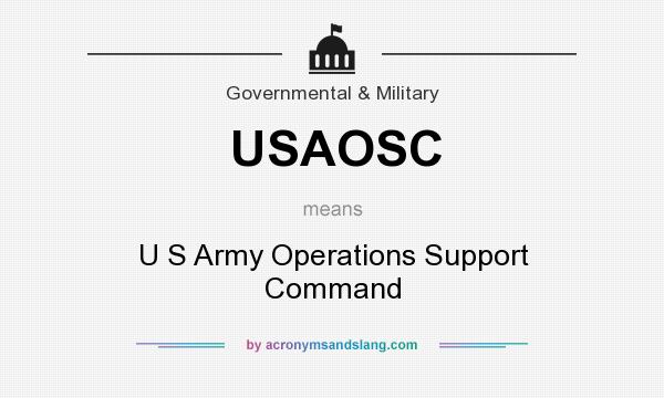 What does USAOSC mean? It stands for U S Army Operations Support Command