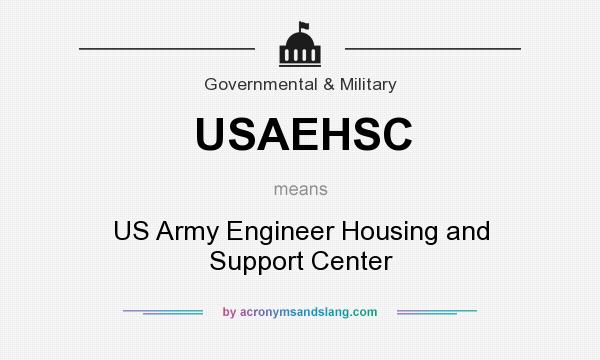 What does USAEHSC mean? It stands for US Army Engineer Housing and Support Center