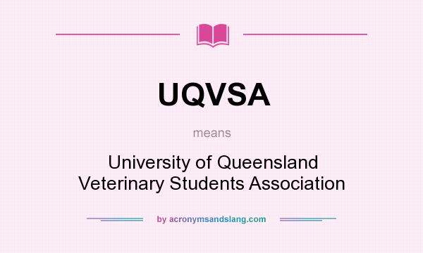 What does UQVSA mean? It stands for University of Queensland Veterinary Students Association