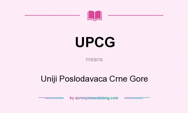 What does UPCG mean? It stands for Uniji Poslodavaca Crne Gore
