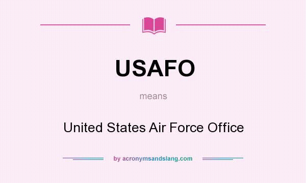 What does USAFO mean? It stands for United States Air Force Office