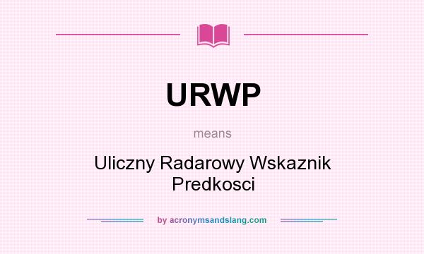 What does URWP mean? It stands for Uliczny Radarowy Wskaznik Predkosci