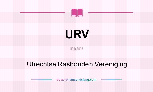 What does URV mean? It stands for Utrechtse Rashonden Vereniging