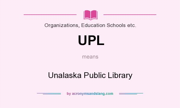 What does UPL mean? It stands for Unalaska Public Library