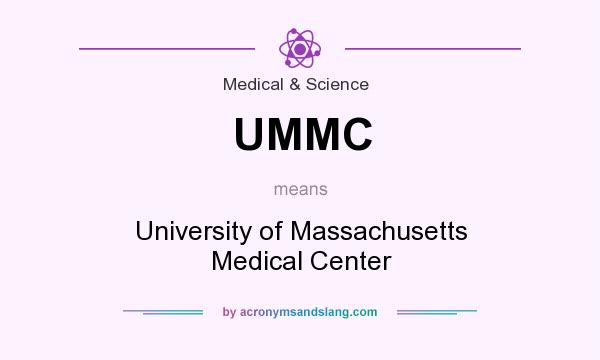 What does UMMC mean? It stands for University of Massachusetts Medical Center