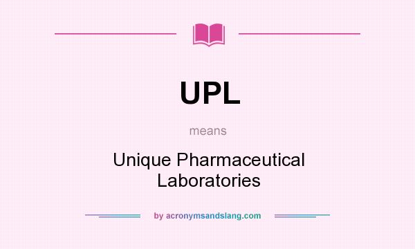 What does UPL mean? It stands for Unique Pharmaceutical Laboratories