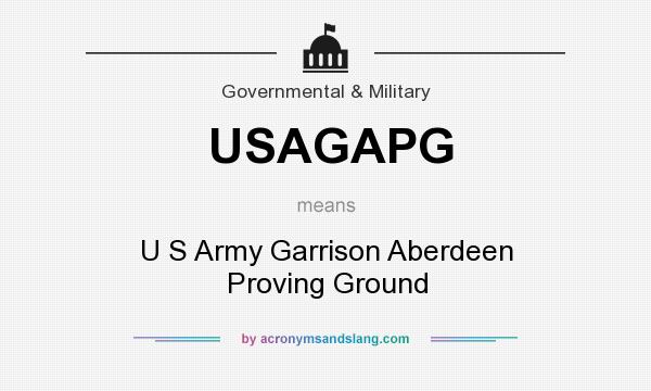 What does USAGAPG mean? It stands for U S Army Garrison Aberdeen Proving Ground