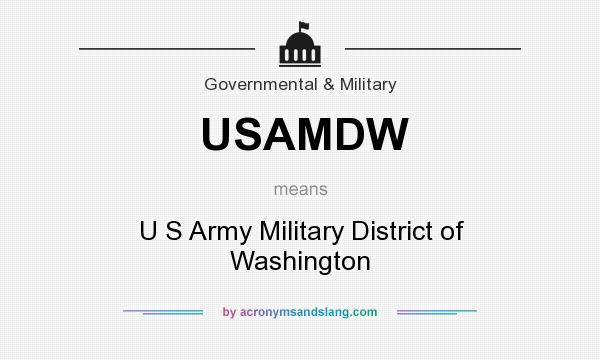 What does USAMDW mean? It stands for U S Army Military District of Washington